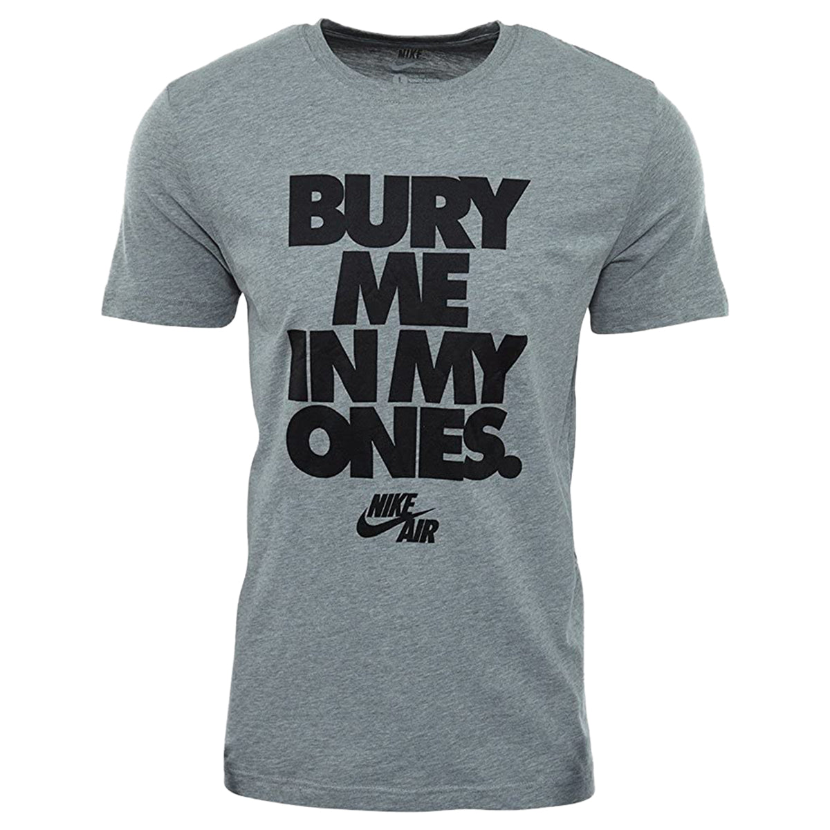 Nike Bury Me In My Ones Tee Mens Style : 457825