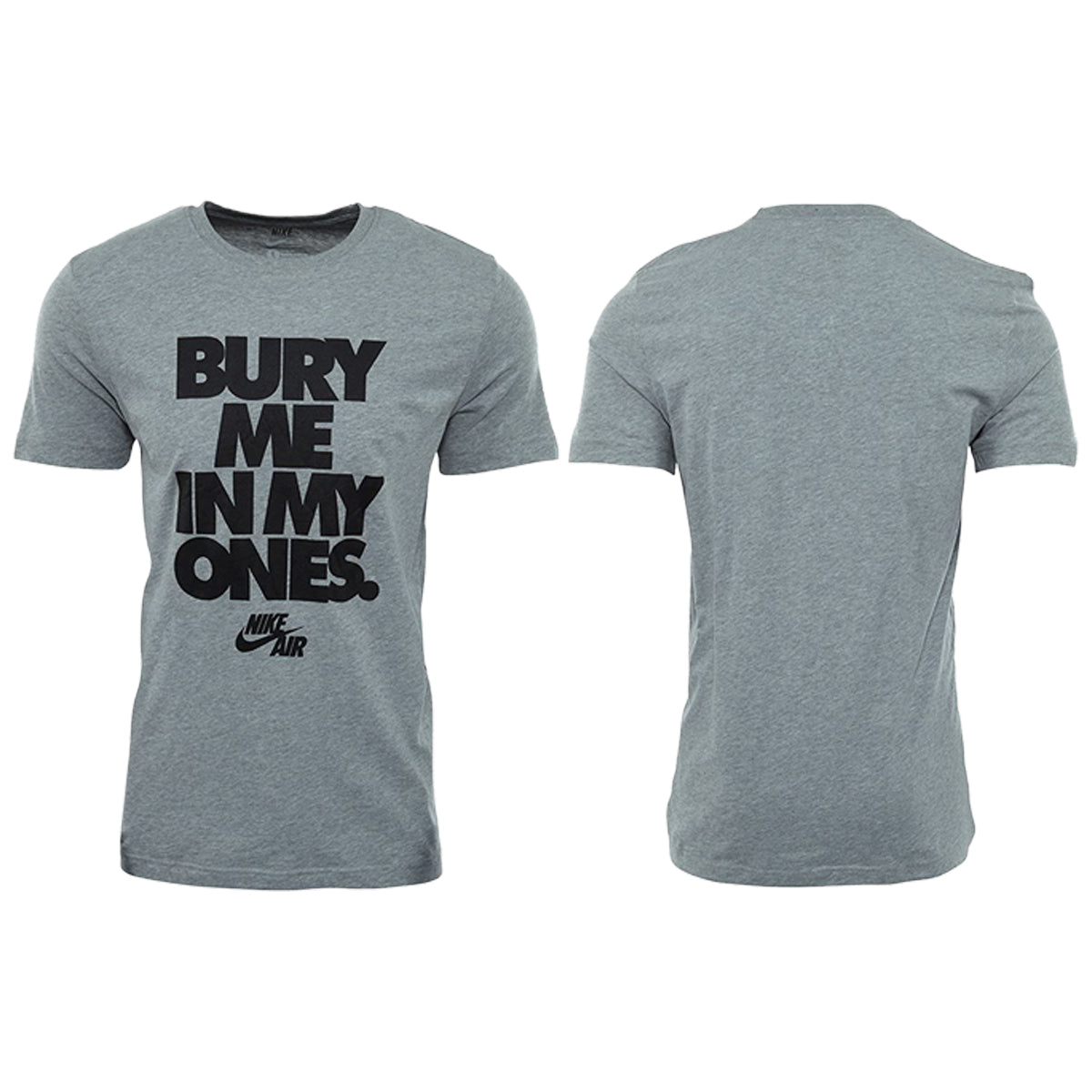 Nike Bury Me In My Ones Tee Mens Style : 457825